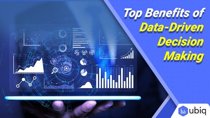 Top Benefits of Data Driven Decision Making