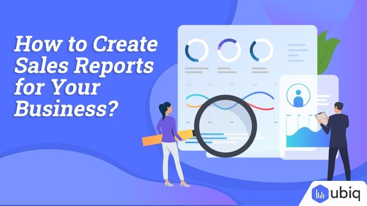How to Create Sales Reports for Your Business?