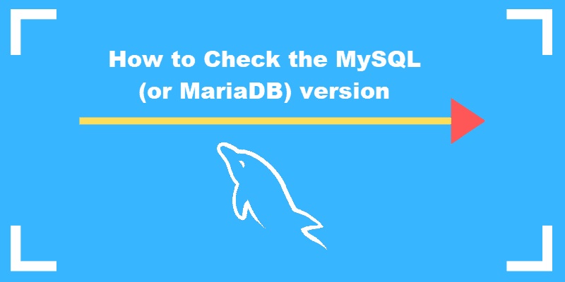 How To Check Mysql Version Ubiq Bi 6596
