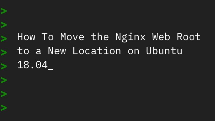 how to move nginx web root to new location